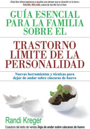 Guía esencial para la familia sobre el trastorno límite de la personalidad