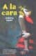 A la cara