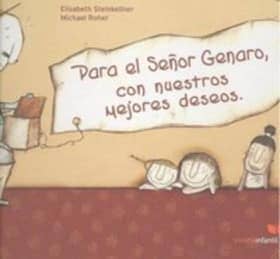 Para el Señor Genaro con nuestros mejores deseos