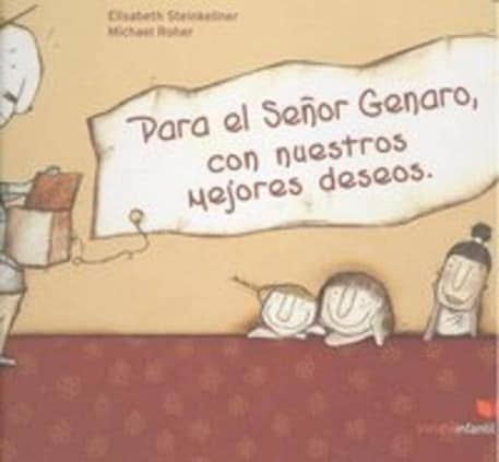 Para el Señor Genaro con nuestros mejores deseos