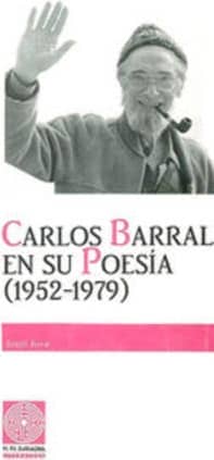 Carlos Barral en su poesía (1952-1979)