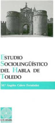 Estudio sociolingüístico del habla de Toledo