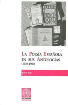 La poesía española en sus antologías (1939-1980). Volumen I