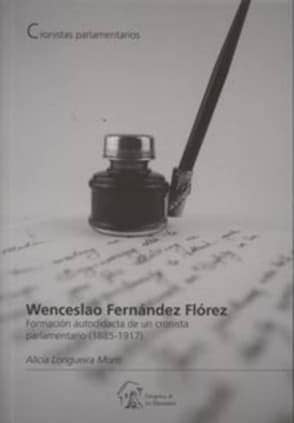 Wenceslao Fernández Flórez: Formación autodidacta de un cronista parlamentario (1885-1917)