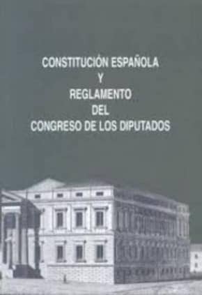 Constitución Española y Reglamento del Congreso de los Diputados