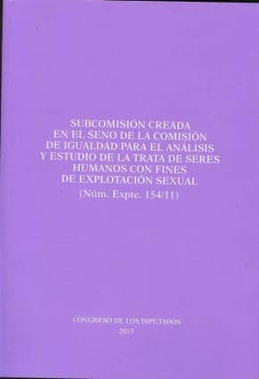 Subcomisión creada en el seno de la Comisión de Igualdad para el análisis y estudio de la Trata de Seres Humanos con fines de explotación sexual