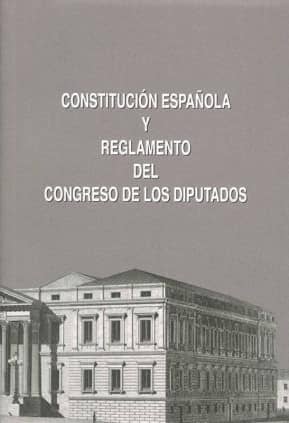 Constitución Española y Reglamento del Congreso de los Diputados