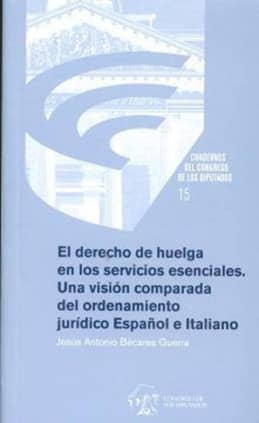 El derecho de huelga en los servicios esenciales. Una visión comparada del ordenamiento jurídico español e italiano