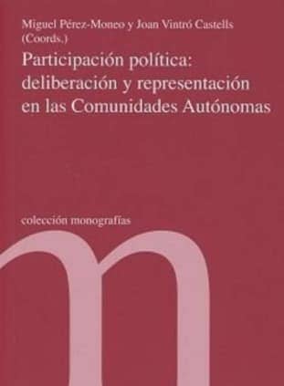 Participación política: deliberación y representación en las Comunicades Autónomas