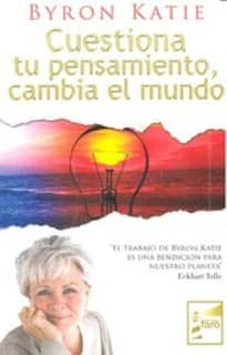 Cuestiona tu pensamiento cambia el mundo