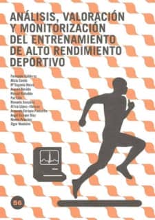 Análisis, valoración y monitorización del entrenamiento de alto rendimiento deportivo