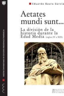 Aetates mundi sunt (siglos IV a XIII)