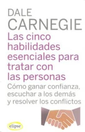 Las cinco habilidades esenciales para tratar con las personas