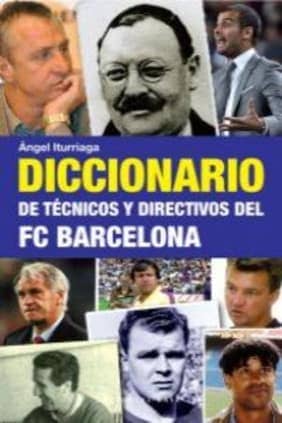 Diccionario de técnicos y directivos del FC Barcelona