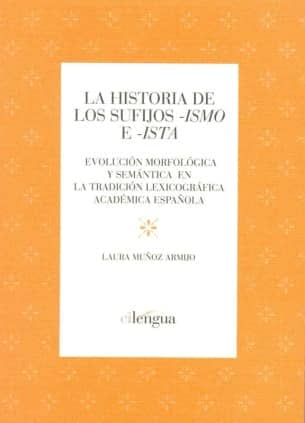 La historia de los sufijos ismo e ista.