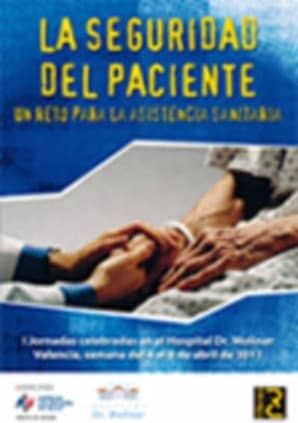 LA SEGURIDAD DEL PACIENTE. Un reto para la asistencia sanitaria