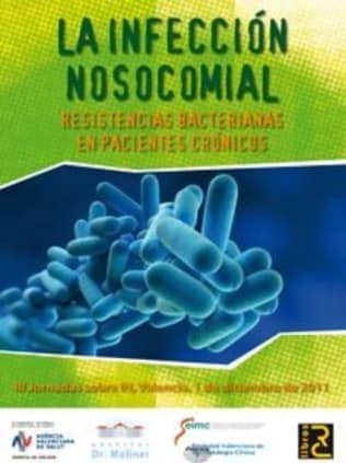 LA INFECCIÓN NOSOCOMIAL. Resistencia bacterianas en pacientes crónicos