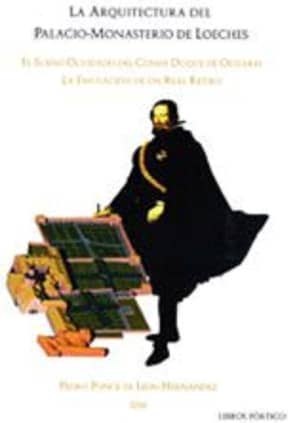La arquitectura del Palacio-Monasterio de Loeches.