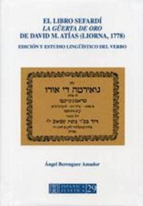 El libro sefardí "La güerta de oro" de David M. Atías (Liorna, 1778).