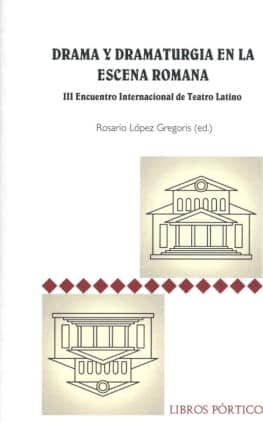 Drama y dramaturgia en la escena romana