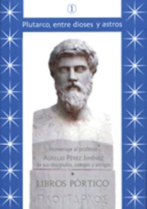 Plutarco, entre dioses y astros