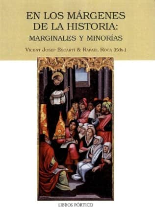 En los márgenes de la historia: marginales y minorías