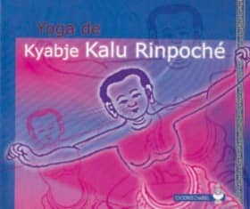 Yoga de Kyabje Kalu Rinpoché