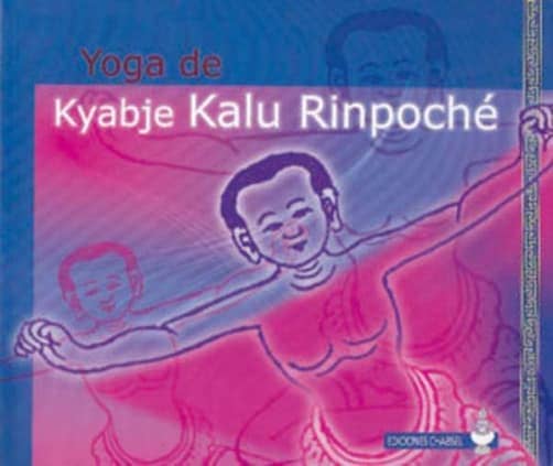 Yoga de Kyabje Kalu Rinpoché