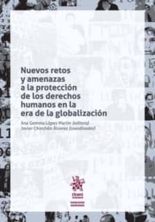 Nuevos Retos y Amenazas a la Protección de los Derechos Humanos en la era de la Globalización