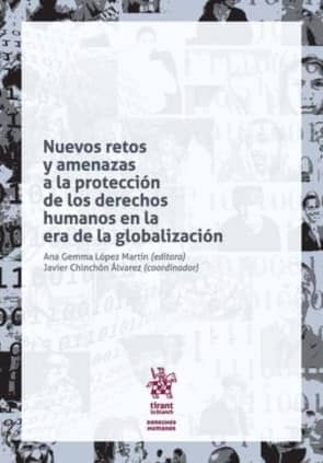 Nuevos Retos y Amenazas a la Protección de los Derechos Humanos en la era de la Globalización