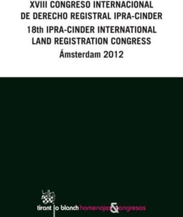 XVIII Congreso Internacional de Derecho Registral Ipra-Cinder 18th Ipra-Cinder International Land Registration Congress Ámsterda