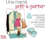 UNA MAMA PRET-A-PORTER