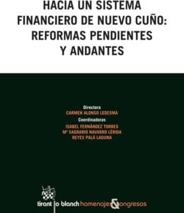 Hacia un Sistema Financiero de Nuevo Cuño: Reformas Pendientes y Andantes