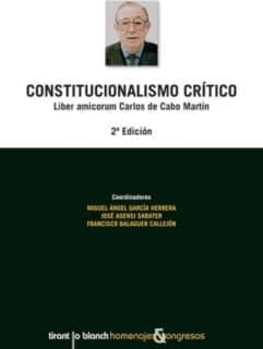 Constitucionalismo Crítico Liber Amicorum Carlos de Cabo Martín