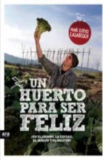 Un huerto para ser feliz
