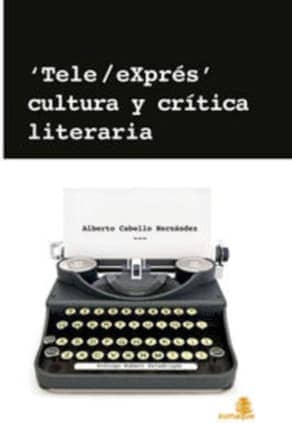TELE/EXPRES, CULTURA Y CRITICA LITERARIA