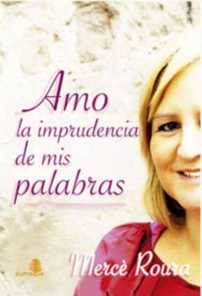 AMO LA IMPRUDENCIA DE MIS PALABRAS