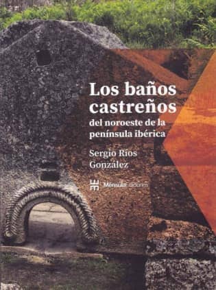 Los baños castreños del noroeste de la península ibérica