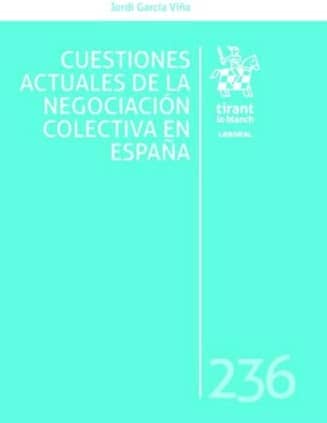 Cuestiones Actuales de la Negociación Colectiva en España
