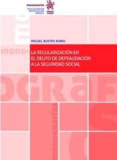 La Regularización en el Delito de Defraudación a la Seguridad Social