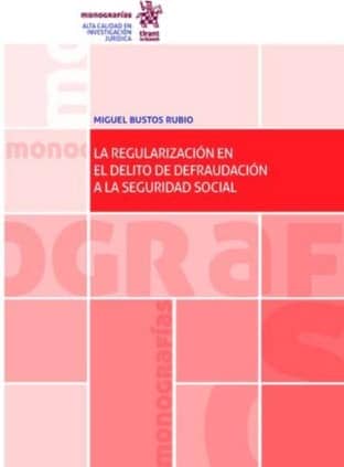 La Regularización en el Delito de Defraudación a la Seguridad Social