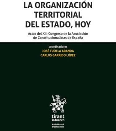 La Organización Territorial del Estado, hoy