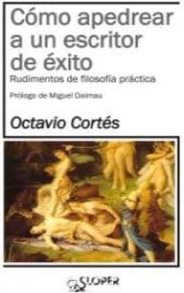 Cómo apedrear a un escritor de éxito