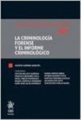 La Criminología Forense y el Informe Criminológico