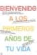 Bienvenido a los primeros años de tu vida