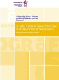 La Unión Europea Como Actor Global de las Relaciones Internacionales