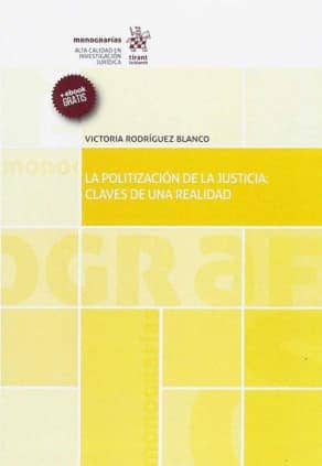 La Politización de la Justicia: Claves de una Realidad