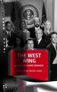 The West Wing La Política Como Promesa