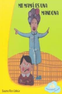 Mi mamá es una mandona