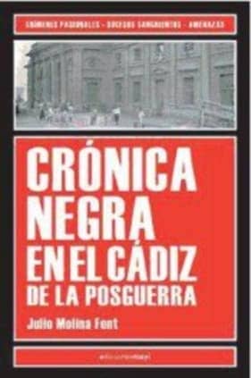 Crónica negra en el Cádiz de la Posguerra